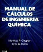 Manual de Cálculos de Ingeniería Química - Nicholas P. Chopey