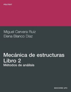 Mecánica de Estructuras 2. Métodos de Análisis – Miguel Cervera, Elena Blanco – 3ra Edición