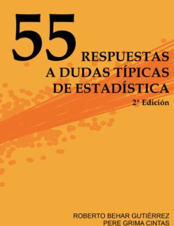 55 Respuestas a Dudas Típicas de Estadística – Roberto Behar, Pere Grima – 2da Edición