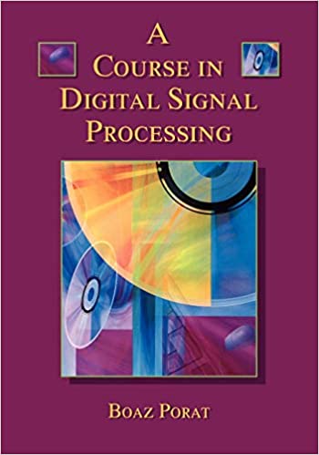 A Course in Digital Signal Processing - Boaz Porat - 1st Edition