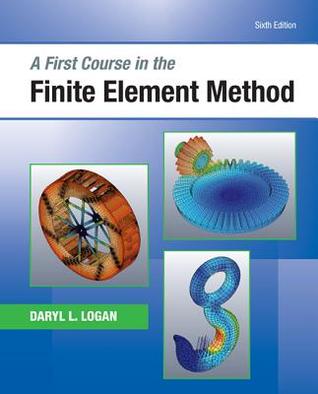 A First Course in The Finite Element Method - Daryl L. Logan - 6th Edition