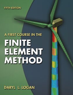 A First Course in The Finite Element Method – Daryl L. Logan – 5th edition