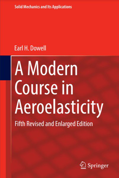 A Modern Course in Aeroelasticity - Earl H. Dowell - 5th Edition