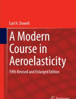 A Modern Course in Aeroelasticity – Earl H. Dowell – 5th Edition