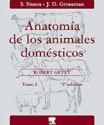 Anatomía de los Animales Domésticos: Tomo I (Sisson y Grossman) - Robert Getty - 5ta Edición