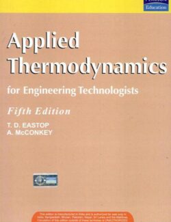 Applied Thermodynamics for Engineering – T. D. Eastop, A. McConkey – 5th Edition