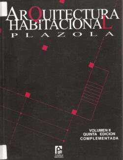 Arquitectura Habitacional Vol. II – Alfredo Plazola – 5ta Edición