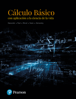 Cálculo Básico: con Aplicación a la Ciencia de la Vida – Haeussler, Paul, Wood, Sears & Zemansky – 1ra Edición