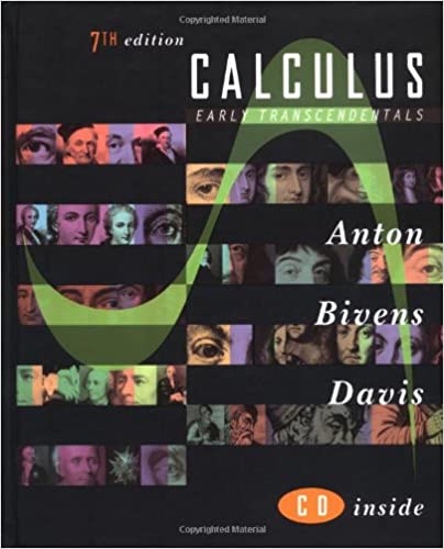 Calculus Early Transcendentals - Howard Anton, Irl C. Bivens, Stephen L. Davis - 7th Edition