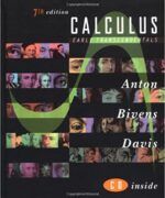 Calculus Early Transcendentals Howard Anton Irl C. Bivens Stephen L. Davis – 7th Edition