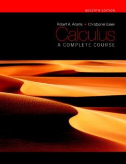 Calculus a Complete Course Robert A. Adams Christopher Essex– 7th Edition