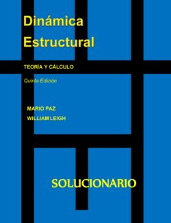 Dinamica Estructural Teoria y Calculo – Mario Paz William Leigh – 5ta Edicion 250x325 1