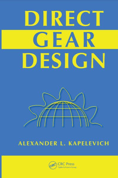 Direct Gear Design Alexander L. Kapelevich – 1st Edition
