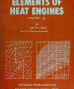 Elements of Heat Engines Vol. III – R. C. Patel C. J. Karamchandani – 16th Edition