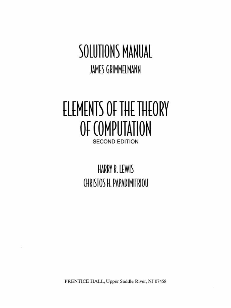 Elements of the Theory of Computation - James Grimmelmann, Harry R. Lewis, Christos H. Papadimitriou - 2nd Edition