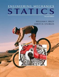 Engineering Mechanics: Statics – William F. Riley, Leroy D. Sturges – 2nd Edition