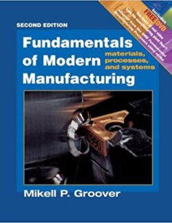 Fundamentals of Modern Manufacturing Materials Processes And Systems – Mikell P. Groover – 2nd Edition