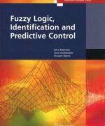 Fuzzy Logic Identification and Predictive Control – Jairo Espinosa Joos Vandewalle Vincent Wertz – 1st Edition