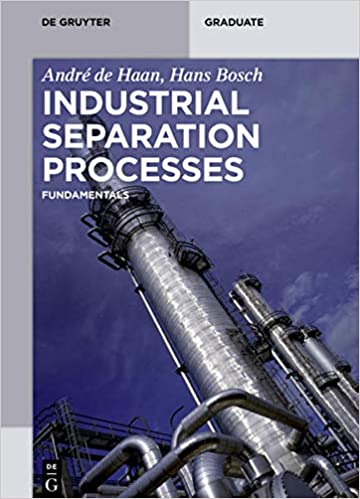 Industrial Separation Processes Fundamentals - André de Haan, Hans Bosch - 1st Edition
