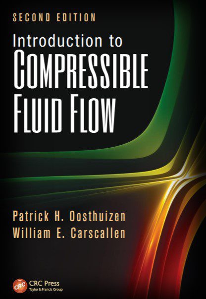 Introduction to Compressible Fluid Flow - Patrick H. Oosthuizen, William E. Carscallen - 2nd Edition 2 Introduction to Compressible Fluid Flow - Patrick H. Oosthuizen, William E. Carscallen - 2nd Edition