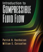 Introduction to Compressible Fluid Flow – Patrick H. Oosthuizen William E. Carscallen – 2nd Edition