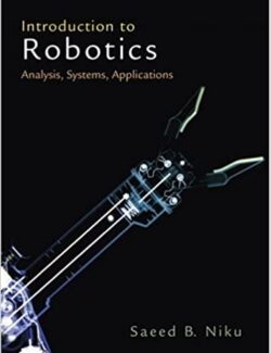 Introduction to Robotics Analysis Control Applications – Saeed B. Niku – 1st Edition
