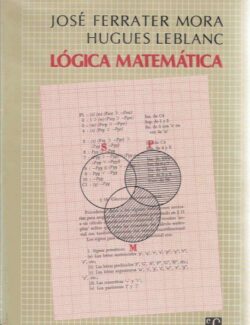 Lógica Matemática – José Ferrater Mora, Hugues Leblanc – 2da Edición