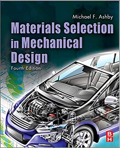 Material Selection for Mechanical Design - Michael F. Ashby - 4th Edition