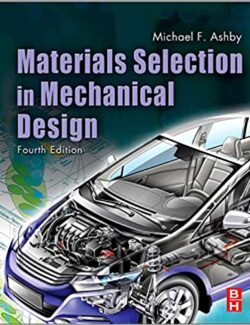 Material Selection for Mechanical Design – Mike Ashby – 4th Edition
