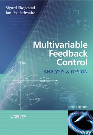 Multivariable Feedback Control Analysis and design – Sigurd Skogestad Ian Postlethwaite – 2nd Edition