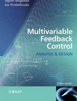 Multivariable Feedback Control Analysis and design – Sigurd Skogestad Ian Postlethwaite – 2nd Edition
