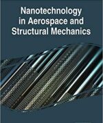 Nanotechnology in Aerospace and Structural Mechanics Noureddine Ramdani – 1st Edition