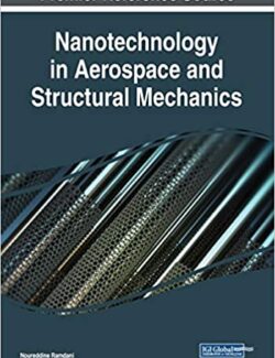 Nanotechnology in Aerospace and Structural Mechanics Noureddine Ramdani – 1st Edition