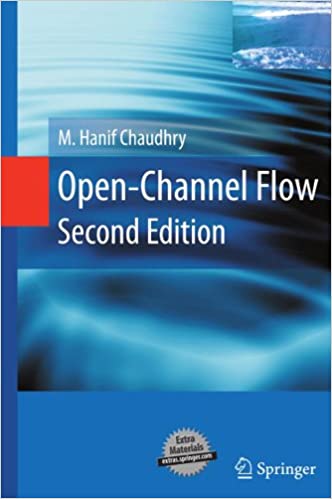 Open Channel Flow - M. Hanif Chaudhry - 2nd Edition