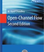 Open–Channel Flow – M. Hanif Chaudhry – 2nd Edition