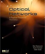 Optical Networks A Practical Perspective – Rajiv Ramaswami Kumar N. Sivarajan and Galen Sasaki – 3rd Edition