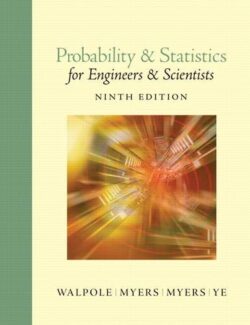 Probability and Statistics for Engineers – Sharon L. Myers Ronald E. Walpole Raymond H. Myers Keying E. Ye – 9th Edition