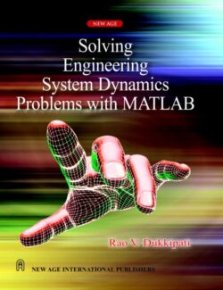 Solving Engineering System Dynamics Problems with MATLAB - Rao V. Dukkipati - 1st Edition