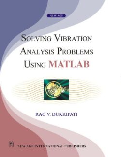 Solving Vibration Analysis Problems using MATLAB - Rao V. Dukkipati - 1st Edition