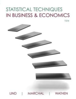 Statistical Techniques in Business and Economics – Douglas Lind, William Marchal, Samuel Wathen – 15th Edition