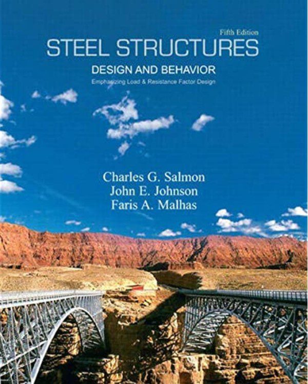 Steel Structures Design and Behavior - Salmon, Johnson, Malhas - 5th Edition 2 Steel Structures Design and Behavior - Salmon, Johnson, Malhas - 5th Edition