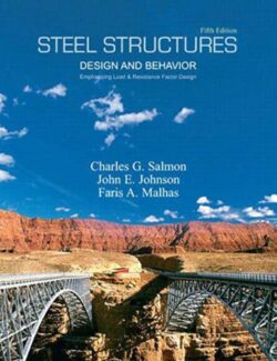 Steel Structures Design and Behavior – Salmon, Johnson, Malhas – 5th Edition