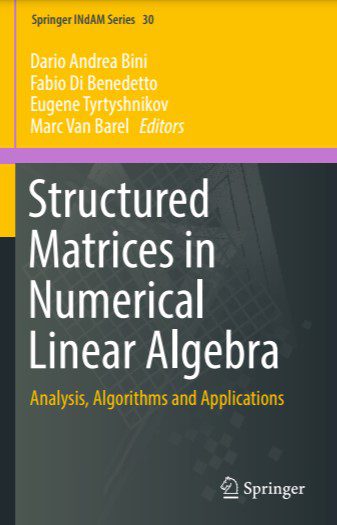 Structured Matrices in Numerical Linear Algebra - Dario Andrea Bini - 1st Edition 2 Structured Matrices in Numerical Linear Algebra - Dario Andrea Bini - 1st Edition