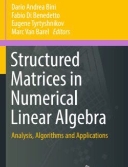 Structured Matrices in Numerical Linear Algebra – Dario Andrea Bini – 1st Edition