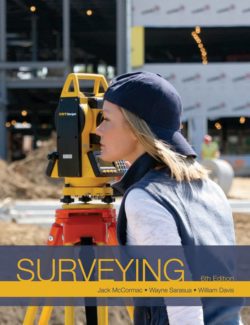 Surveying – Jack McCormac Wayne Sarasua William J. Davis – 6th Edition