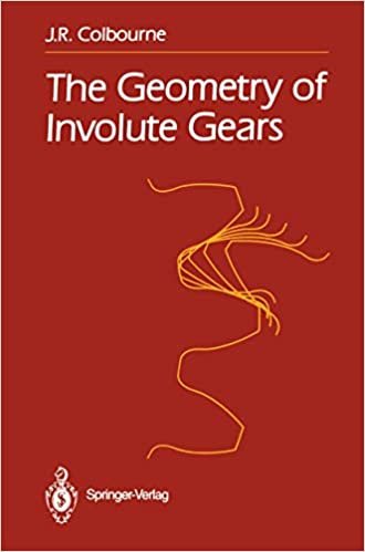The Geometry of Involute Gears - J.R. Colbourne - 1st Edition