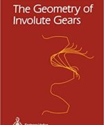 The Geometry of Involute Gears – J.R. Colbourne – 1st Edition