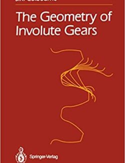 The Geometry of Involute Gears – J.R. Colbourne – 1st Edition