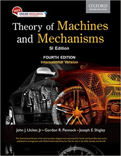 Theory of Machines and Mechanisms - John J. Uicker, Gordon R. Pennock, Joseph E. Shigley - 4th Edition 2 Theory of Machines and Mechanisms John J. Uicker Gordon R. Pennock Joseph E. Shigley – 4th Edition