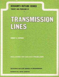 Transmission Lines (Schaum’s Outline Series) – Robert A. Chipman – 1st Edition